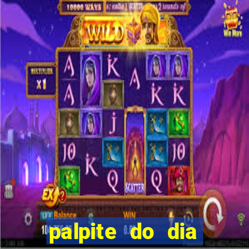 palpite do dia para hoje